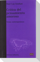 Crítica del pensamiento amoroso : temas contemporáneos