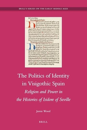 Wood, Jamie. The Politics of Identity in Visigothic Spain - Religion and Power in the Histories of Isidore of Seville. Brill, 2012.