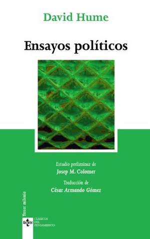 Hume, David / Josep M. Colomer. Ensayos políticos. Editorial Tecnos, 2006.