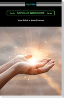 Your Faith is Your Fortune