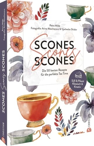 Milde, Petra. Scones, Scones, Scones - Die 50 besten Rezepte fu¿r die perfekte Tea Time. Süß & Pikant. Klassisch & Kreativ.. Christian Verlag GmbH, 2025.