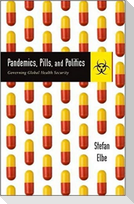 Pandemics, Pills, and Politics