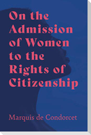 On the Admission of Women to the Rights of Citizenship