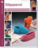 Slippers!-- 9 Cozy Projects to Knit and Crochet