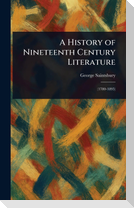 A History of Nineteenth Century Literature