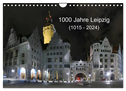1000 Jahre Leipzig (1015 - 2024) (Wandkalender 2024 DIN A4 quer), CALVENDO Monatskalender