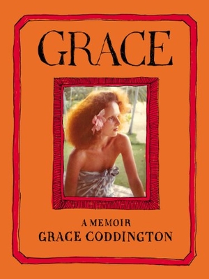 Coddington, Grace. Grace - A Memoir. Penguin, 2012.