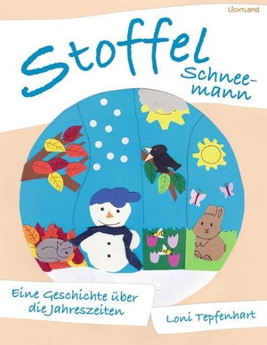 Tepfenhart, Loni. Stoffel Schneemann. Edition Lichtland, 2026.