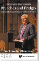 Breaches and Bridges: German Foreign Policy in Turbulent Times