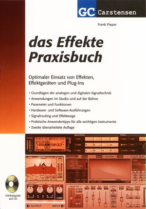 Pieper, Frank. Das Effekte Praxisbuch - Optimaler Einsatz von Effekten, Effektgeräten und Plug-Ins. GC Carstensen  Verlag, 2004.