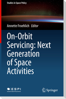 On-Orbit Servicing: Next Generation of Space Activities