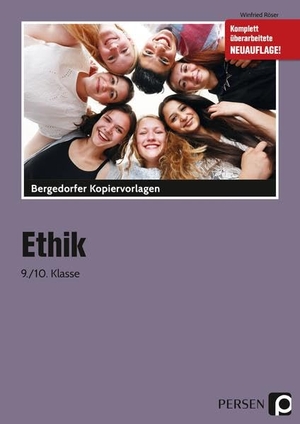 Röser, Winfried. Ethik - 9./10. Klasse. Persen Verlag i.d. AAP, 2017.