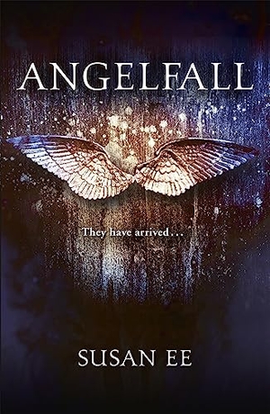 Ee, Susan. Penryn and the End of Days 01. Angelfall. Hodder And Stoughton Ltd., 2013.