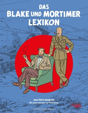 Naugrette, Jean-Pierre. Blake und Mortimer: Das Blake und Mortimer Lexikon. Carlsen Verlag GmbH, 2026.