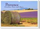 Provence - Zwischen Meer und Alpen (Wandkalender 2025 DIN A3 quer), CALVENDO Monatskalender
