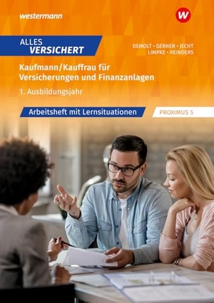 Gerner, Melanie / Demolt, Daniela et al. Alles versichert - Kaufmann/Kauffrau für Versicherungen und Finanzanlagen 1. Ausbildungsjahr Arbeitsheft mit Lernsituationen. Westermann Berufl.Bildung, 2024.