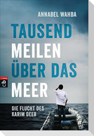 Tausend Meilen über das Meer