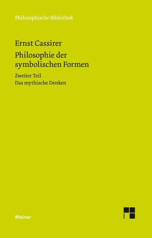 Cassirer, Ernst. Philosophie der symbolischen Formen - Zweiter Teil - Das mystische Denken. Meiner Felix Verlag GmbH, 2010.