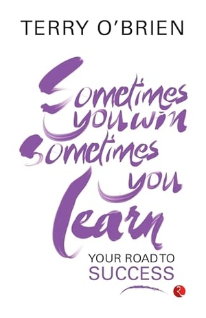Brien. Sometimes You Win, Sometimes You Learn Your Road to Success. Rupa Publications, 2023.