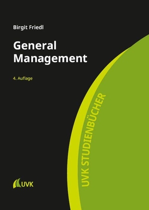 Friedl, Birgit. General Management. Uvk Verlag, 2026.