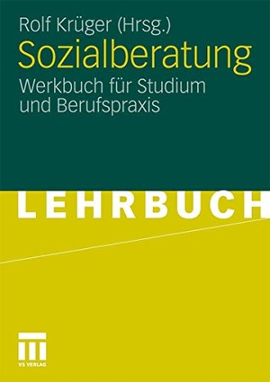 Krüger, Rolf (Hrsg.). Sozialberatung - Werkbuch für Studium und Berufspraxis. VS Verlag für Sozialwissenschaften, 2010.