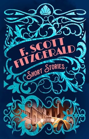 Fitzgerald, F. Scott. F. Scott Fitzgerald Short Stories. SIRIUS ENTERTAINMENT, 2023.