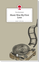 Music Was My First Love. Life is a Story - story.one