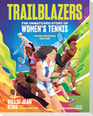 Trailblazers: The Unmatched Story of Women's Tennis, Young Readers Edition
