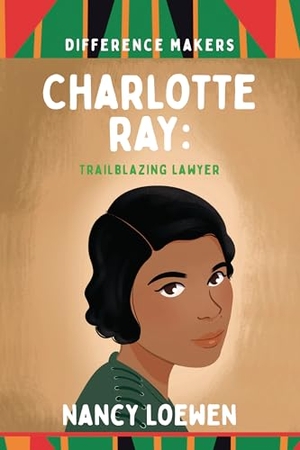 Loewen, Nancy. Charlotte Ray - Trailblazing Lawyer. Planting People Growing Justice Press, 2025.