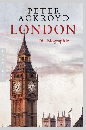 Ackroyd, Peter. London - Die Biographie. Pantheon, 2022.