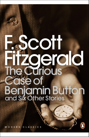Scott Fitzgerald, F. The Curious Case of Benjamin Button - And Six Other Stories. Penguin Books Ltd (UK), 2008.
