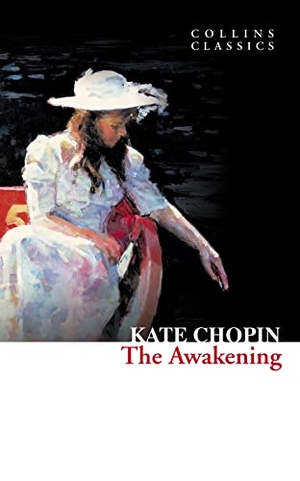 Chopin, Kate. The Awakening. HarperCollins Publishers, 2011.