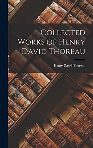 Thoreau, Henry David. Collected Works of Henry David Thoreau. Creative Media Partners, LLC, 2022.