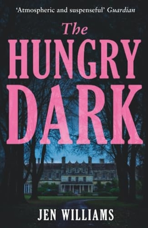 Williams, Jen. The Hungry Dark. HarperCollins Publishers, 2024.