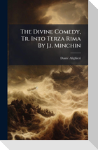 The Divine Comedy, Tr. Into Terza Rima By J.i. Minchin