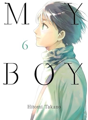 Takano, Hitomi. My Boy 6. Kodansha, 2020.
