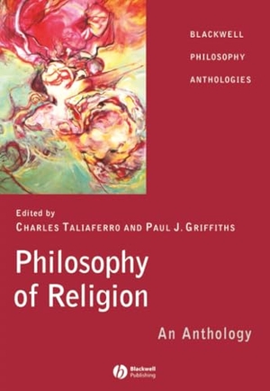 Taliaferro / Griffiths. Philosophy of Religion. John Wiley & Sons, 2003.
