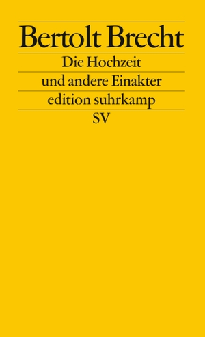 Brecht, Bertolt. Die Hochzeit und andere Einakter. Suhrkamp Verlag AG, 2008.