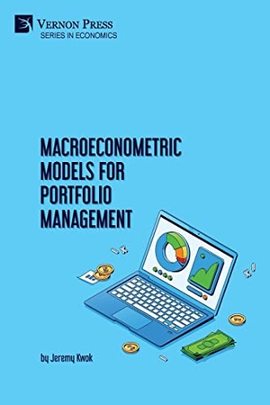 Kwok, Jeremy. Macroeconometric Models for Portfolio Management. Vernon Press, 2021.