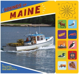 Gamble, Adam / Mark Jasper. Sounds of Maine. Good Night Books, 2026.