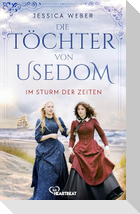 Die Töchter von Usedom - Im Sturm der Zeiten