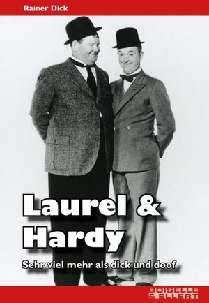 Dick, Rainer. Laurel & Hardy - Sehr viel mehr als dick und doof. agiro verlag, 2022.