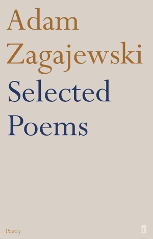 Zagajewski, Adam. Selected Poems of Adam Zagajewski. Faber & Faber, 2004.