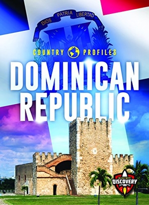 Rechner, Amy. Dominican Republic. Bellwether Media, 2020.