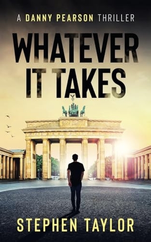Taylor, Stephen. Whatever It Takes. Stephen Taylor Books, 2026.