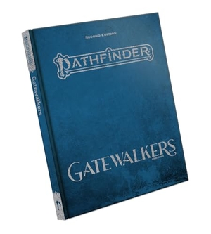 Keeley, Jason / Jacobs, James et al. Pathfinder Gatewalkers Adventure Path. Paizo, Inc., 2025.
