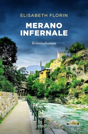 Florin, Elisabeth. Merano infernale - Unterhaltsamer Südtirol-Krimi, der Lust auf Urlaub macht (Emmenegger & Marthaler, Band 4) - Kriminalroman. Emons Verlag, 2026.