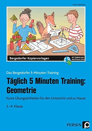 Hohmann, Karin. Täglich 5 Minuten Training: Geometrie - Kurze Übungseinheiten für den Unterricht und zu Hause (2. bis 4. Klasse). Persen Verlag i.d. AAP, 2021.