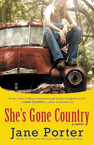 Porter, Jane. She's Gone Country. Grand Central Publishing, 2010.