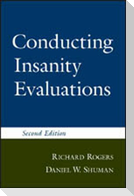 Conducting Insanity Evaluations, Second Edition